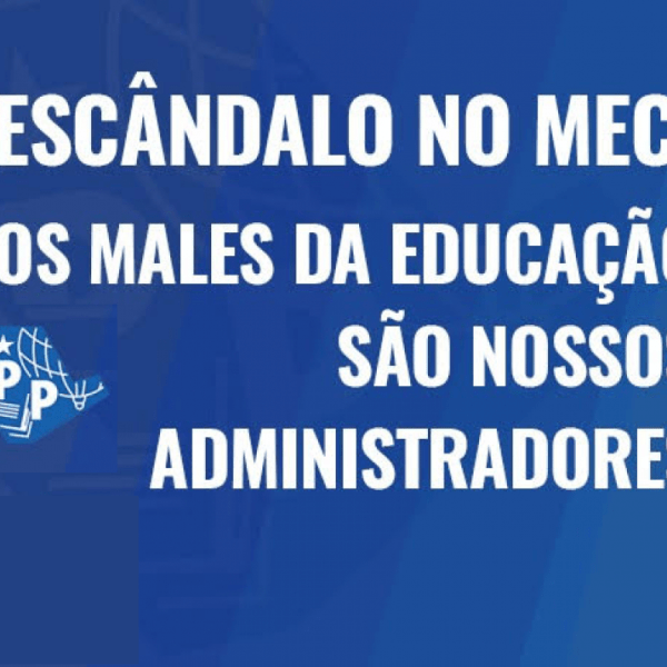 Escândalos no MEC comprovam descaso com a&nbsp;Educação