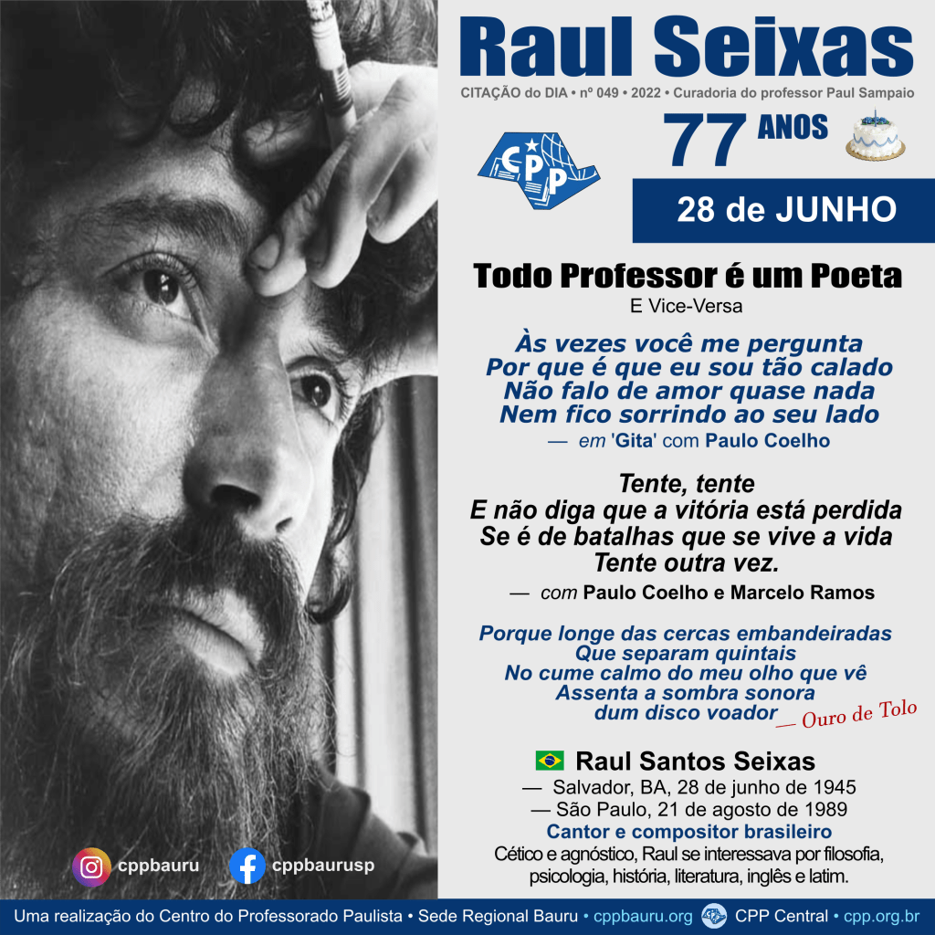 Todo professor é um poeta, e vice-versa • Raul Seixas • 77&nbsp;Anos