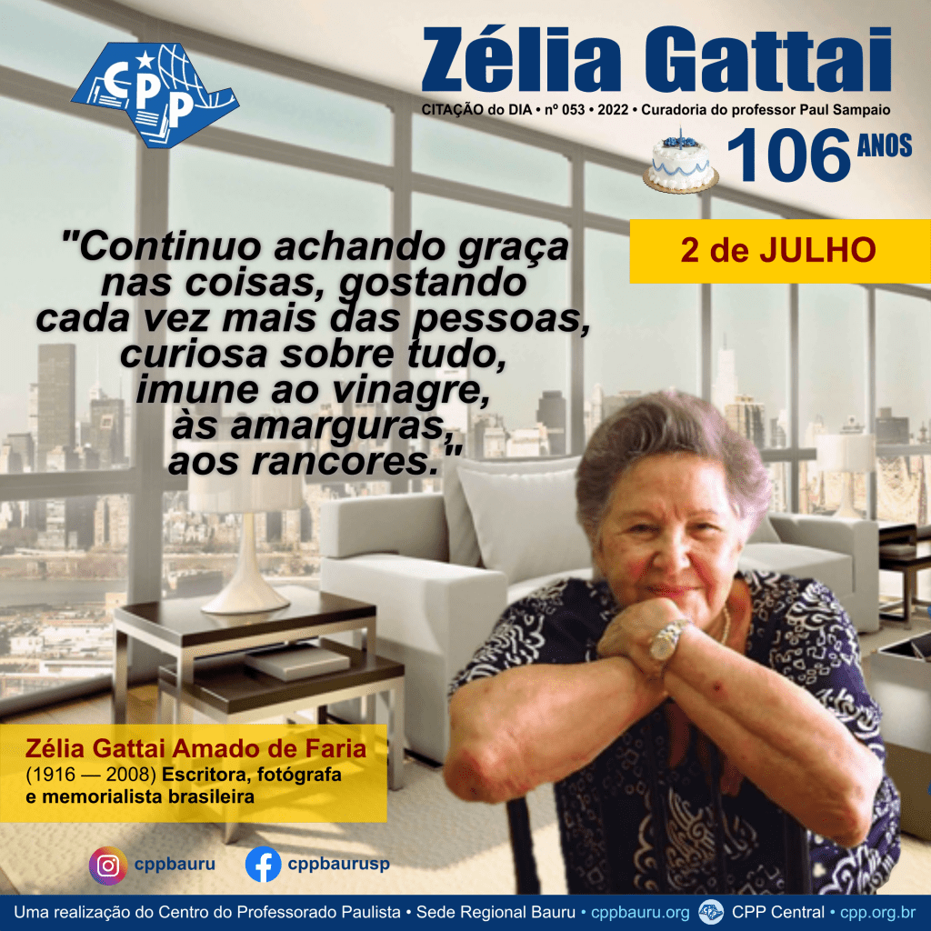 Uma Postura Positiva • Zélia Gattai • 106&nbsp;Anos