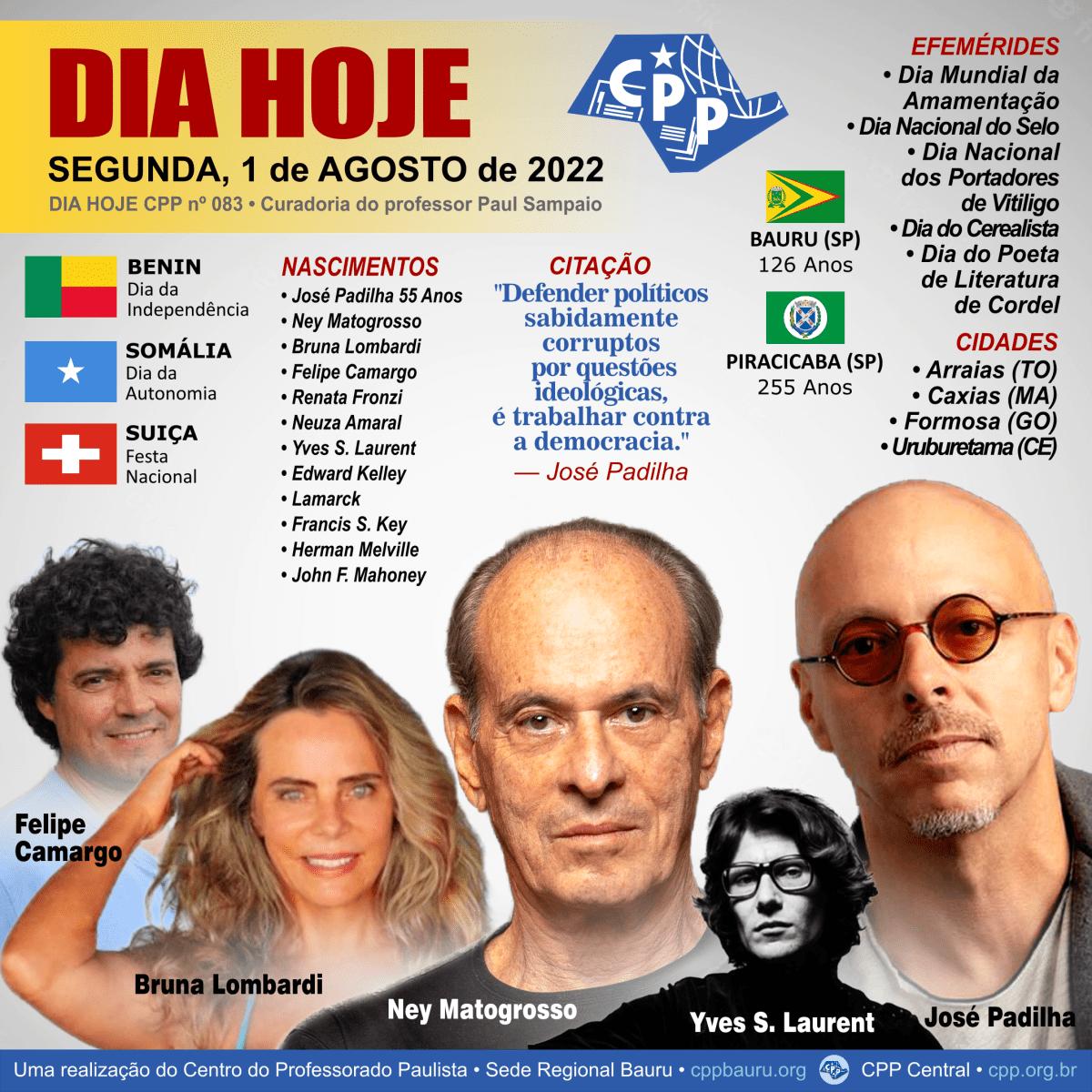 1 de Agosto de 2022 • Dia Hoje&nbsp;CPP