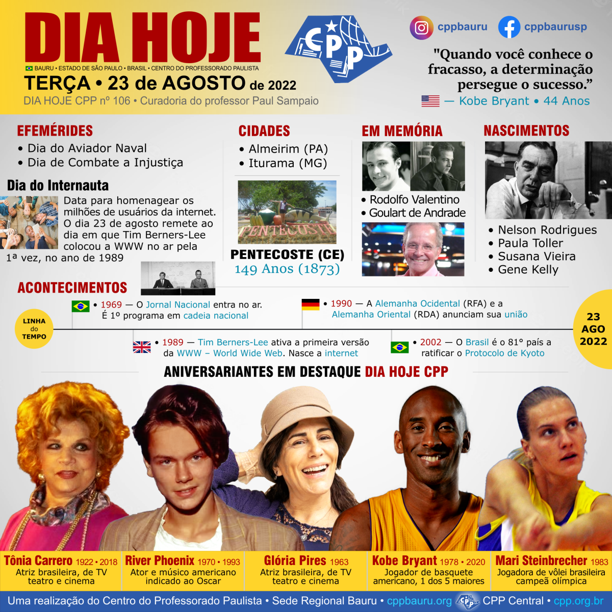 23 de Agosto de 2022 • Dia Hoje&nbsp;CPP