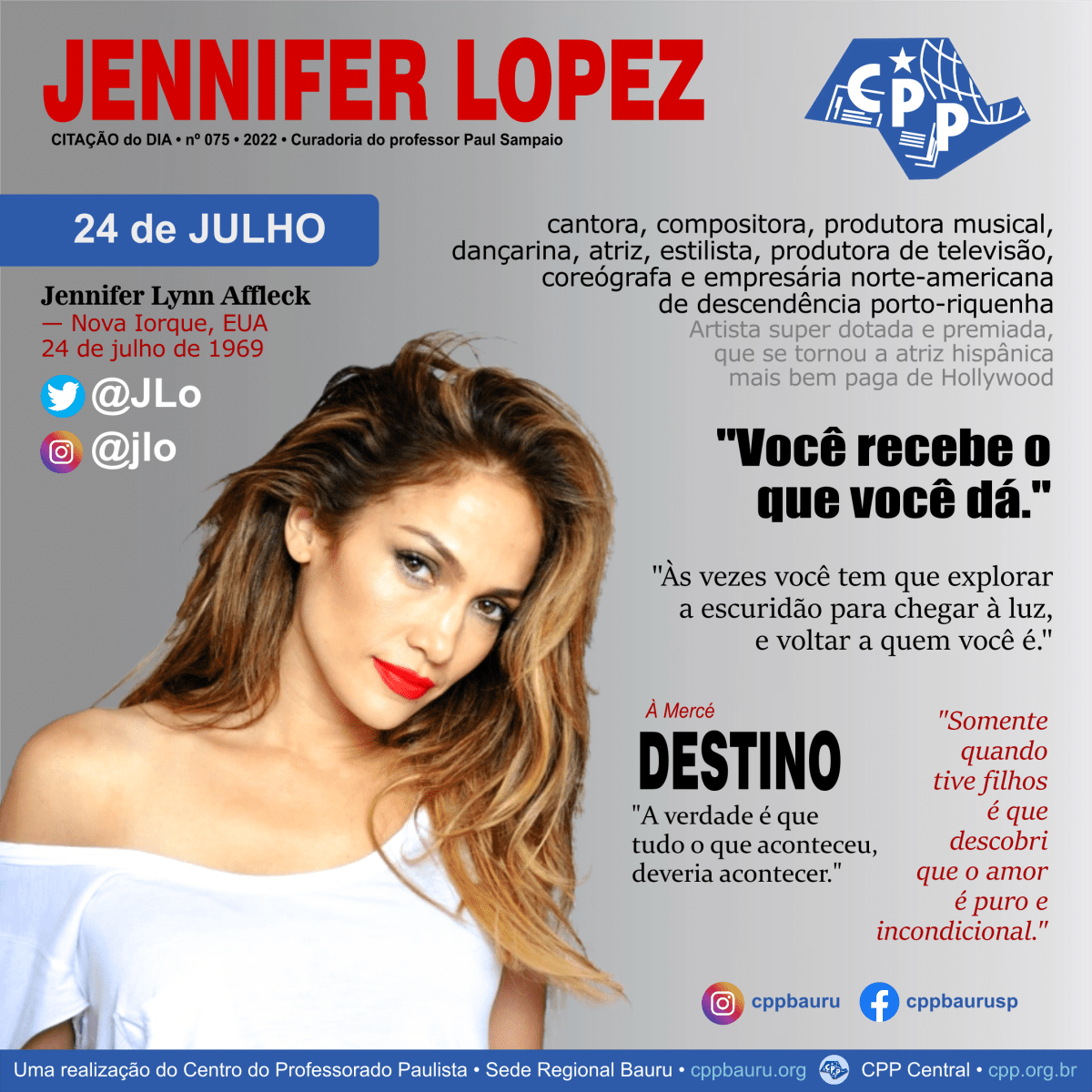 Jennifer Lopez • 24 de Julho • 53&nbsp;Anos