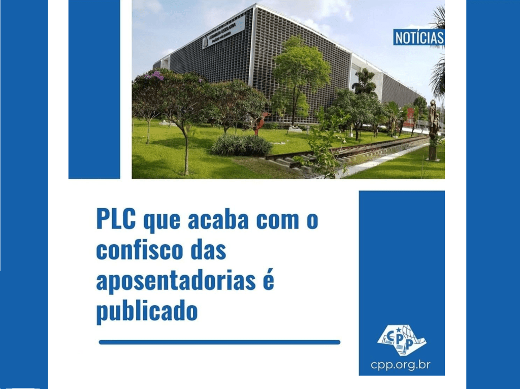PLC que acaba com o confisco das aposentadorias é&nbsp;publicado