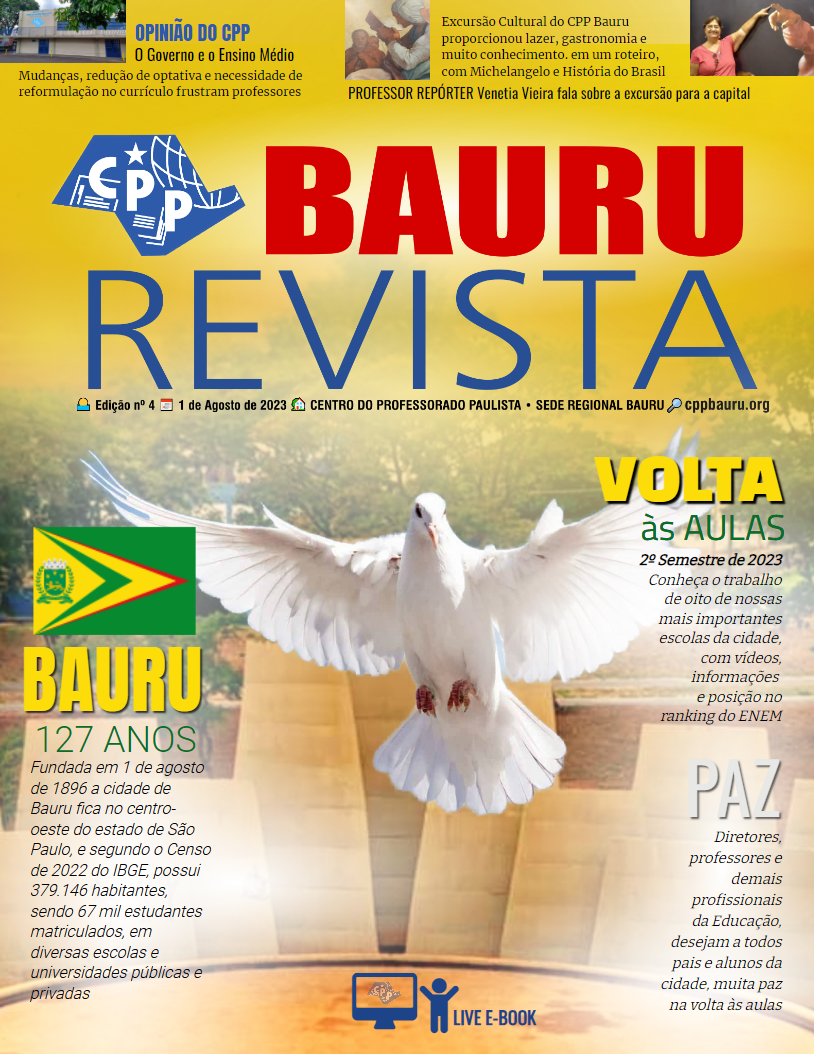 📂 Edição nº 4 🕗 1 Agosto 2023 🏡 CPP Bauru&nbsp;Revista