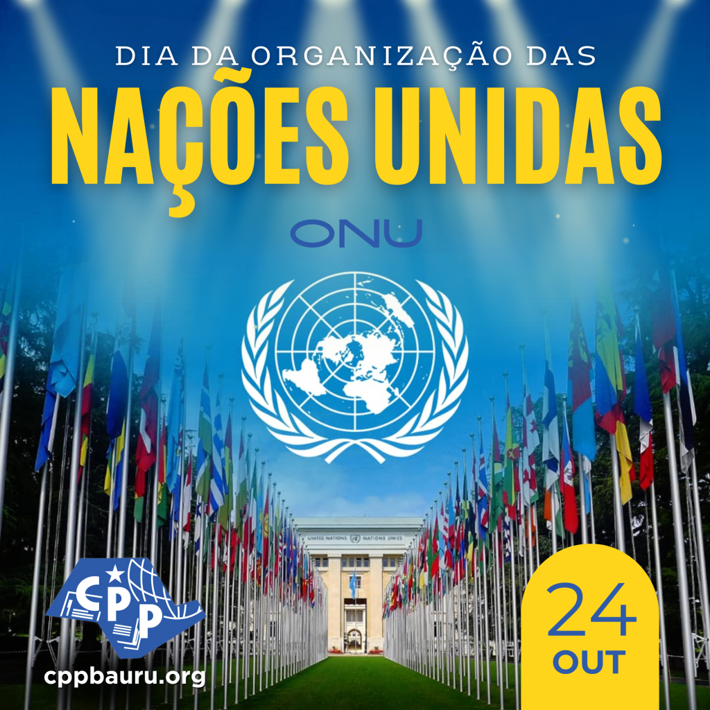 Dia das Nações Unidas – ONU 🔔 24 de&nbsp;Outubro