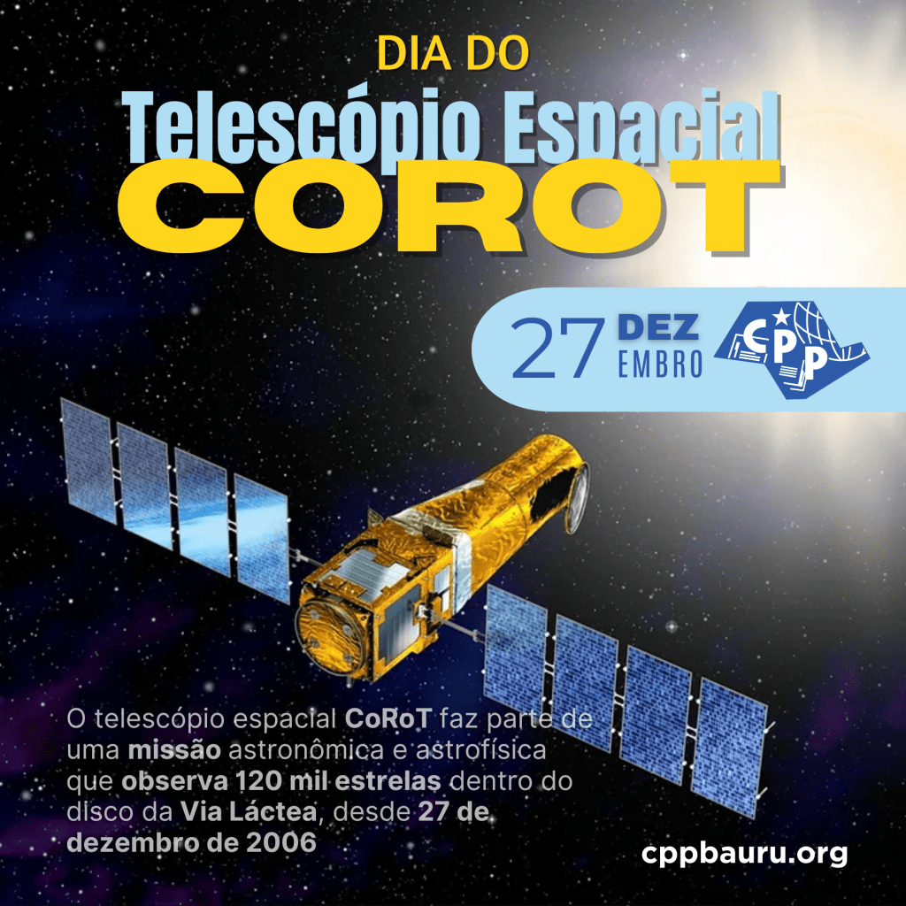 🔔 Dia do Telescópio Espacial CoRoT 🕗 27 de&nbsp;Dezembro