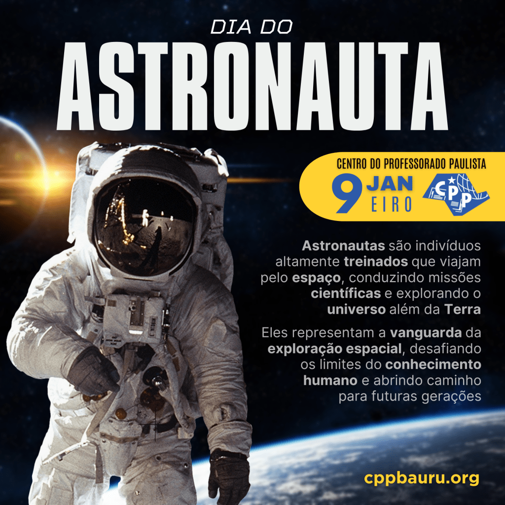 🔔 Dia do Astronauta 🕗 9 de&nbsp;Janeiro