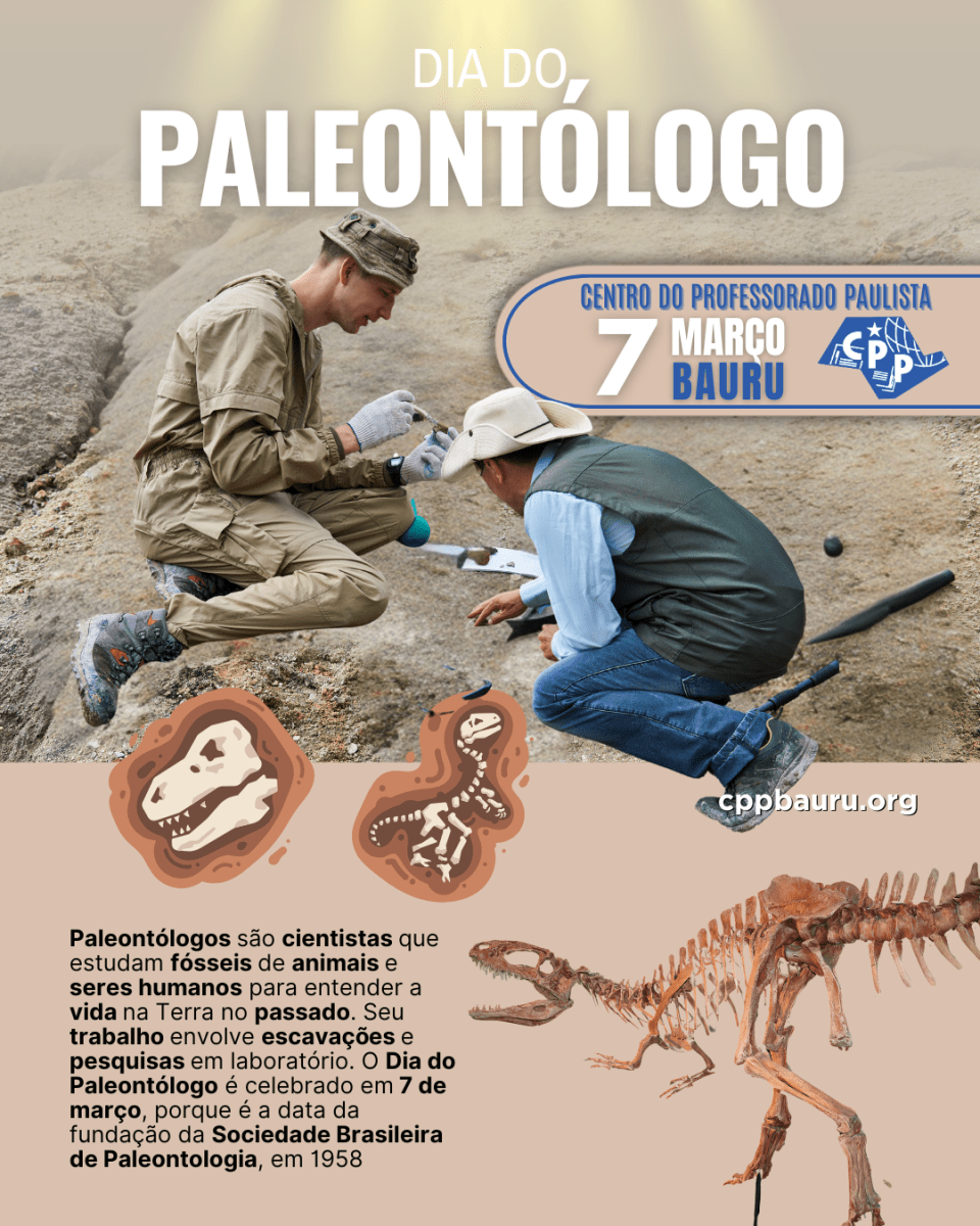 🔔 Dia do Paleontólogo 🕗 7 de Março – CPP BAURU
