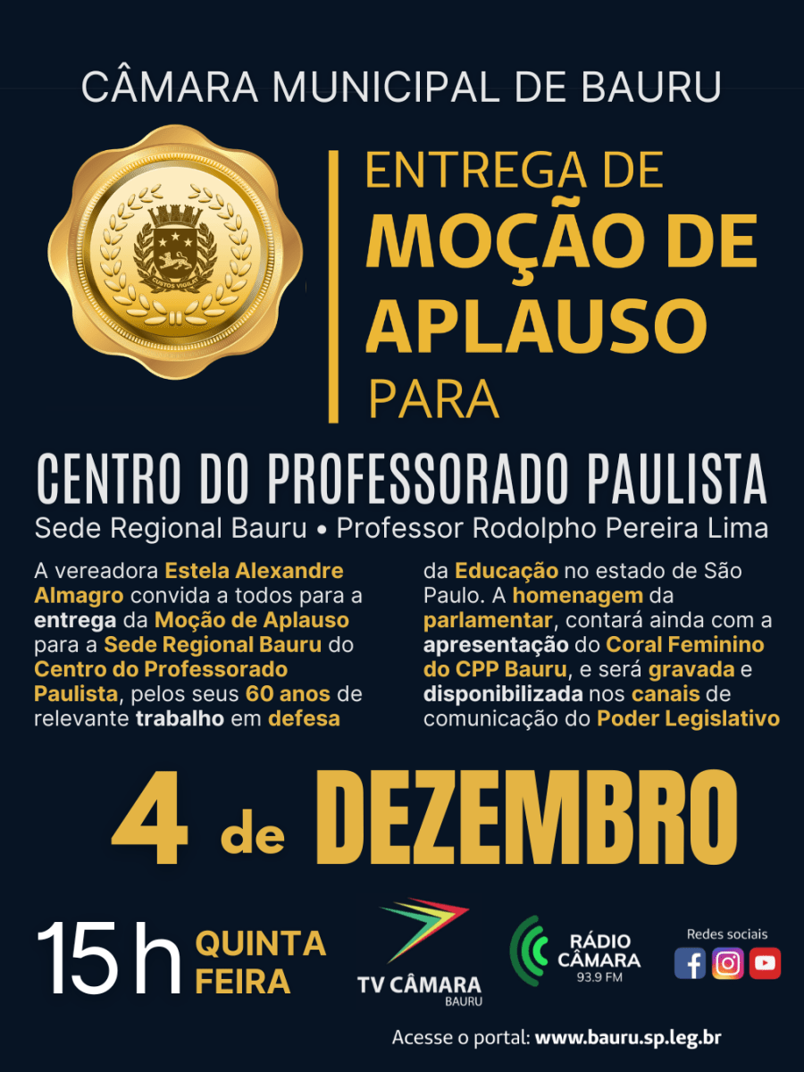 👏 Entrega da Moção de Aplauso 🕗 4 de Dezembro às 15h 🏡 Câmara Municipal de&nbsp;Bauru